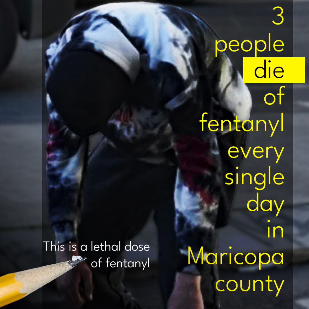 Image highlighting the fight against the fentanyl epidemic in Arizona - 3 people die of fentanyl every single day in Maricopa county!