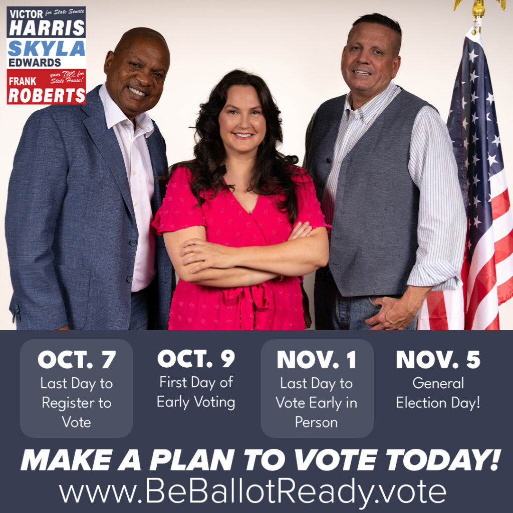 Vote for Skyla Edwards, Frank Roberts and Victor Harris in LD26